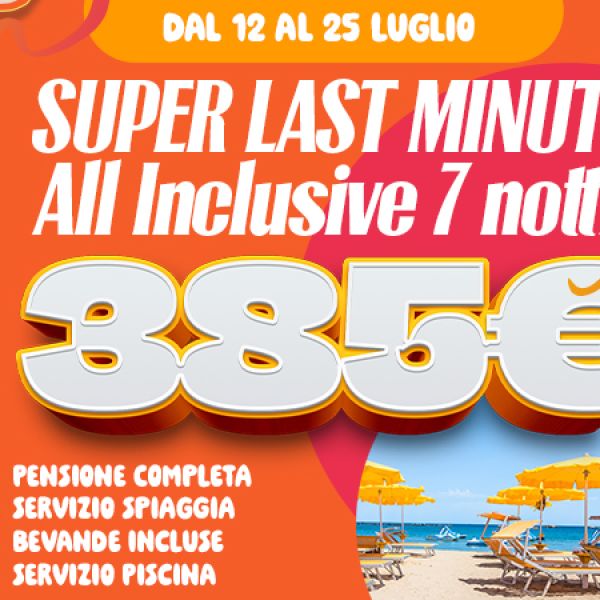 Super Last Minute OFFERTA LUGLIO 2026 7 notti 